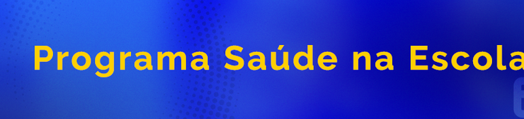 Arte do Programa Saúde na Escola feita pelo Ministério da Saúde